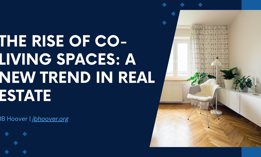 The Rise of Co-living Spaces: A New Trend in Real Estate