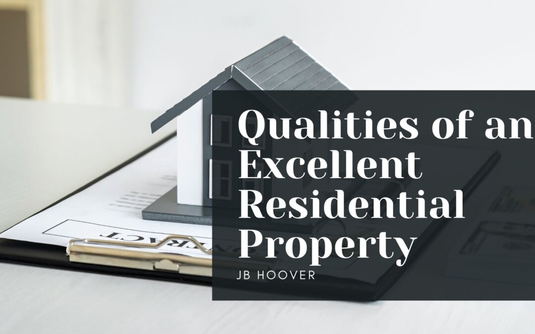Qualities of an Excellent Residential Property
